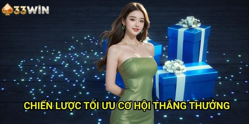 Chiến Lược Tối Ưu Cơ Hội Thắng Thưởng